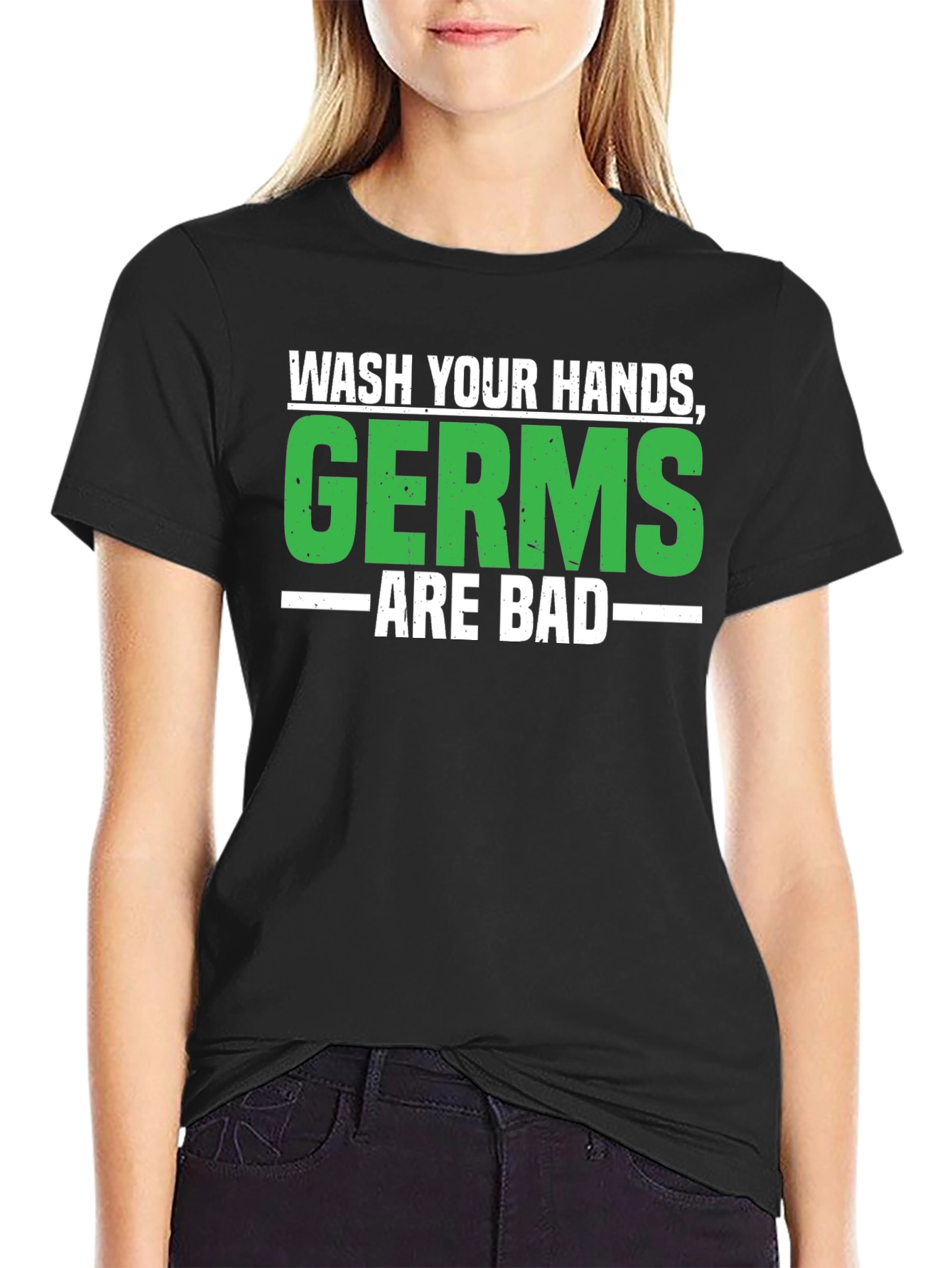 Wash Your Hands Germs Are Bad Black T-Shirt