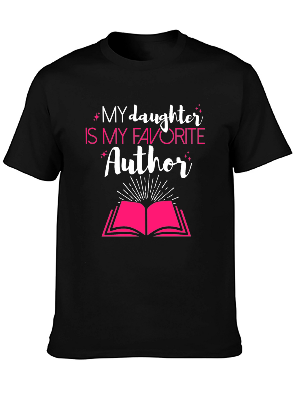 My Daughter is My Favorite Author T-Shirt