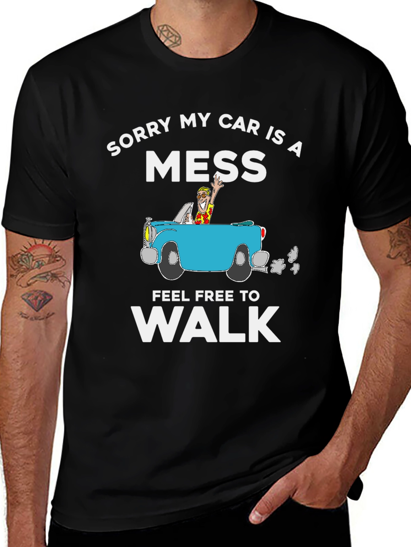 Funny Sorry My Car Is A Mess Graphic Tee