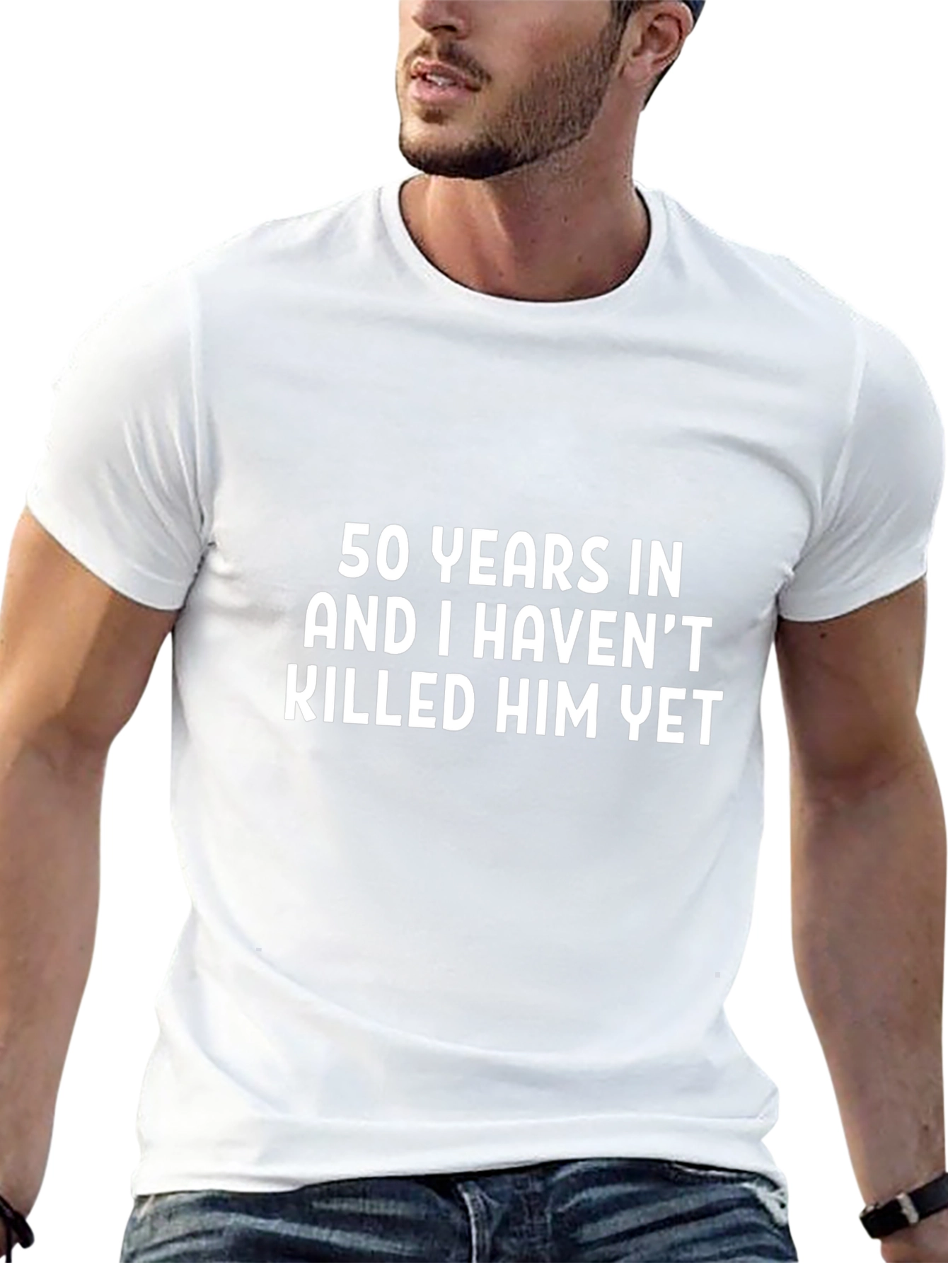 Funny 50th Anniversary T-Shirt - Havent Killed Him Yet