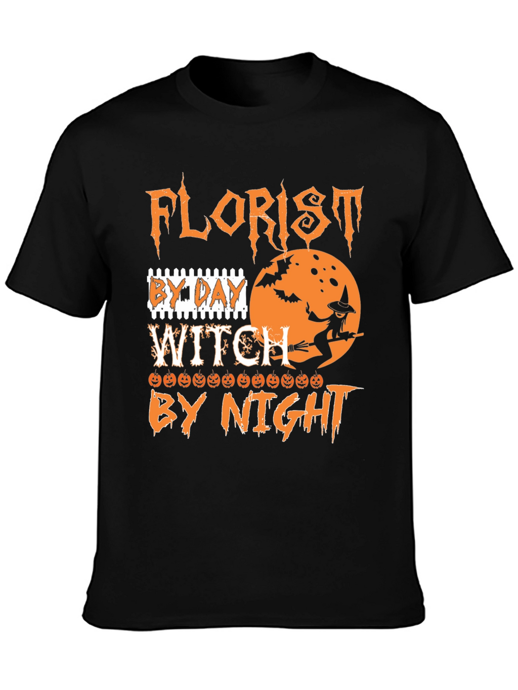 Florist By Day Witch By Night Halloween T-Shirt