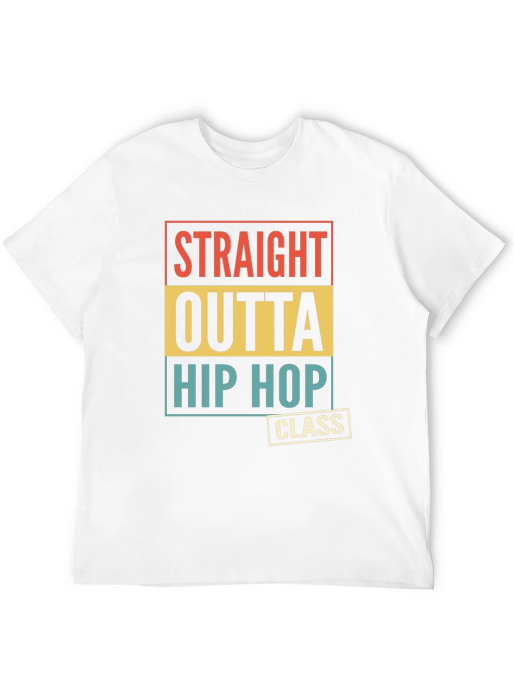 Straight Outta Hip Hop Class T-Shirt