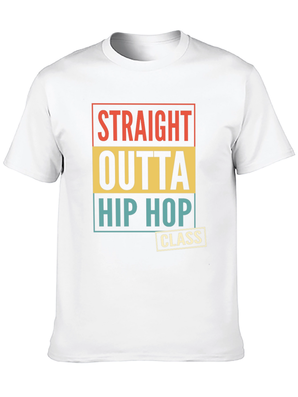 Straight Outta Hip Hop Class T-Shirt