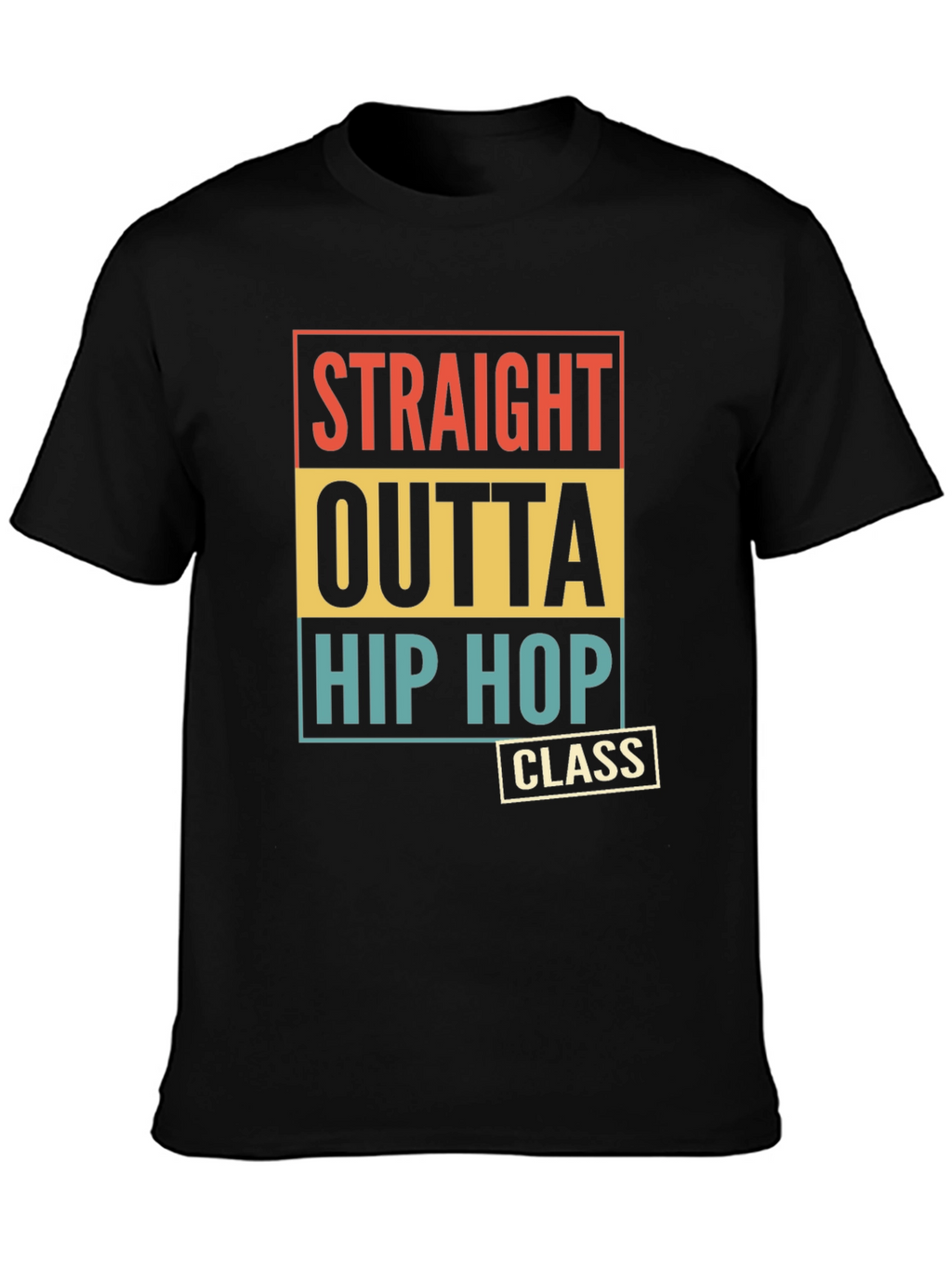 Straight Outta Hip Hop Class T-Shirt