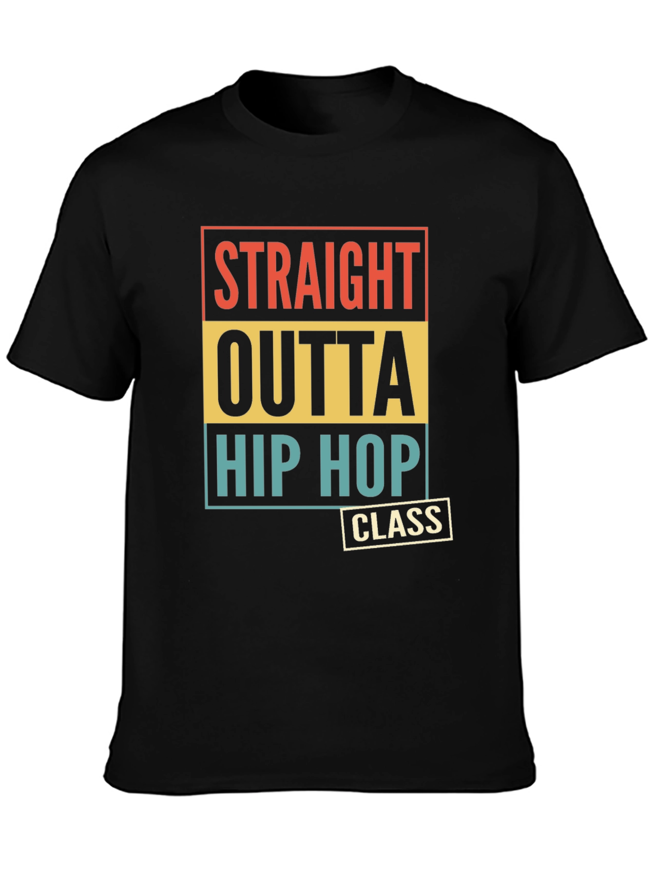 Straight Outta Hip Hop Class T-Shirt