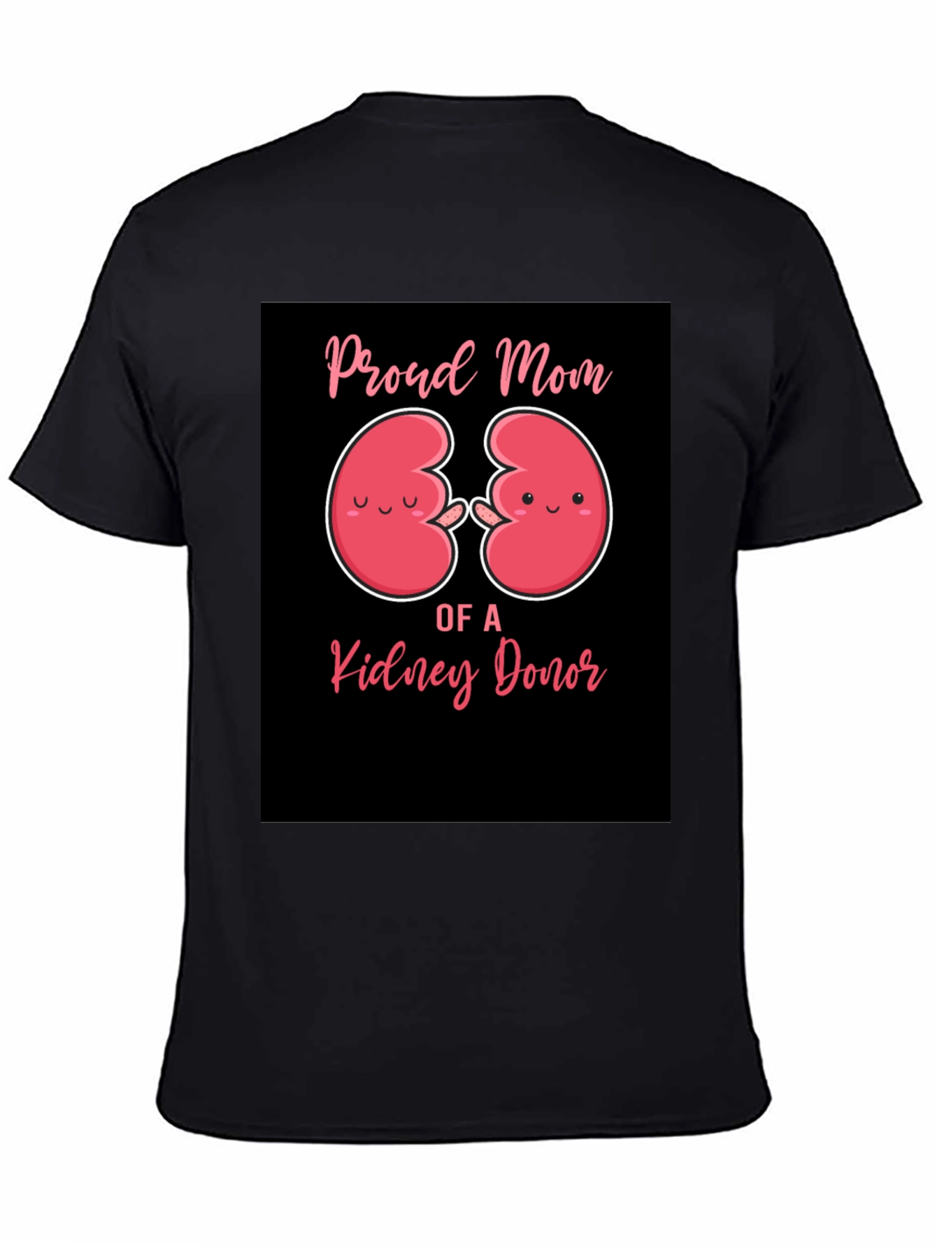 Proud Mom of a Kidney Donor T-Shirt