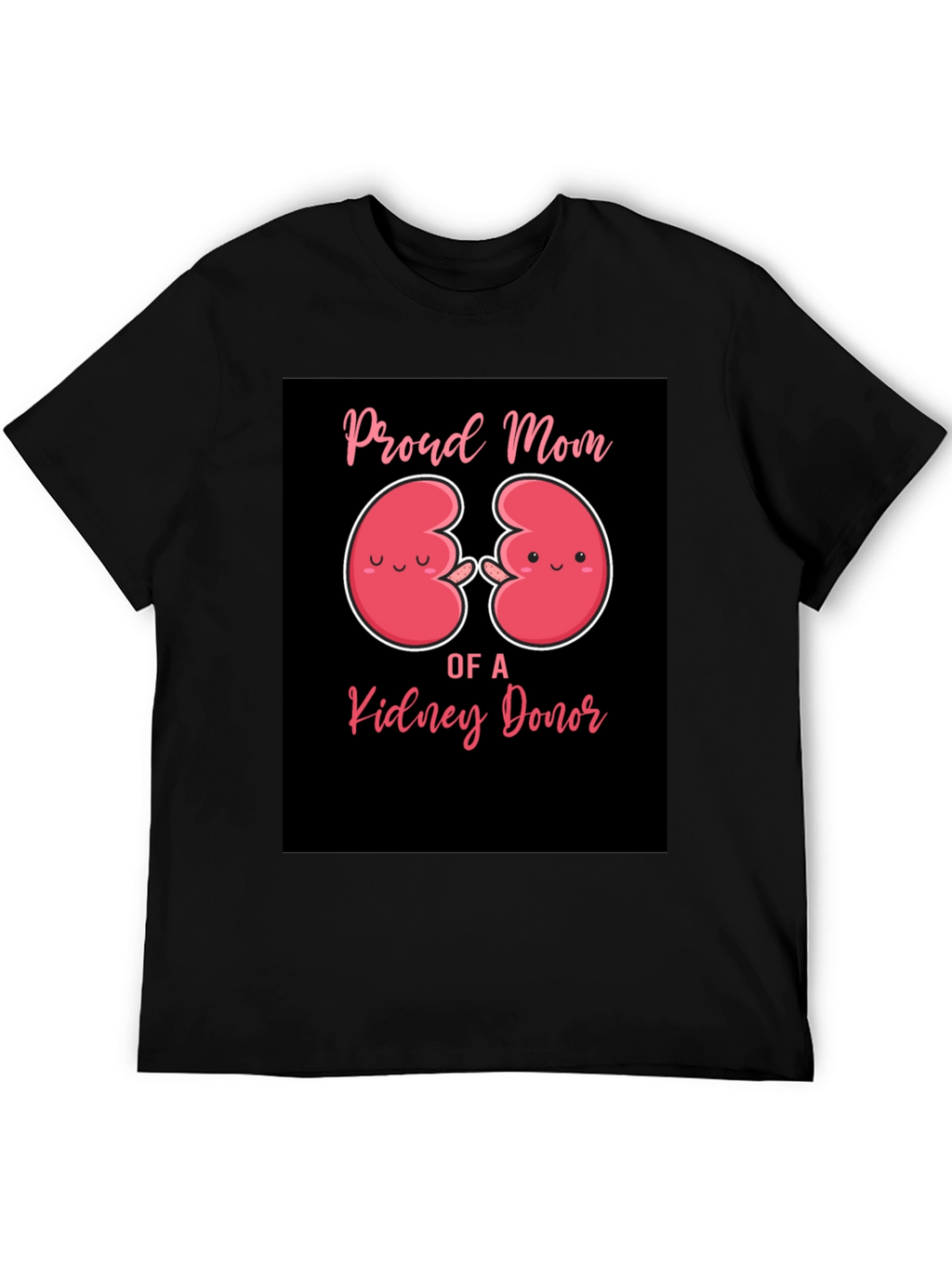 Proud Mom of a Kidney Donor T-Shirt