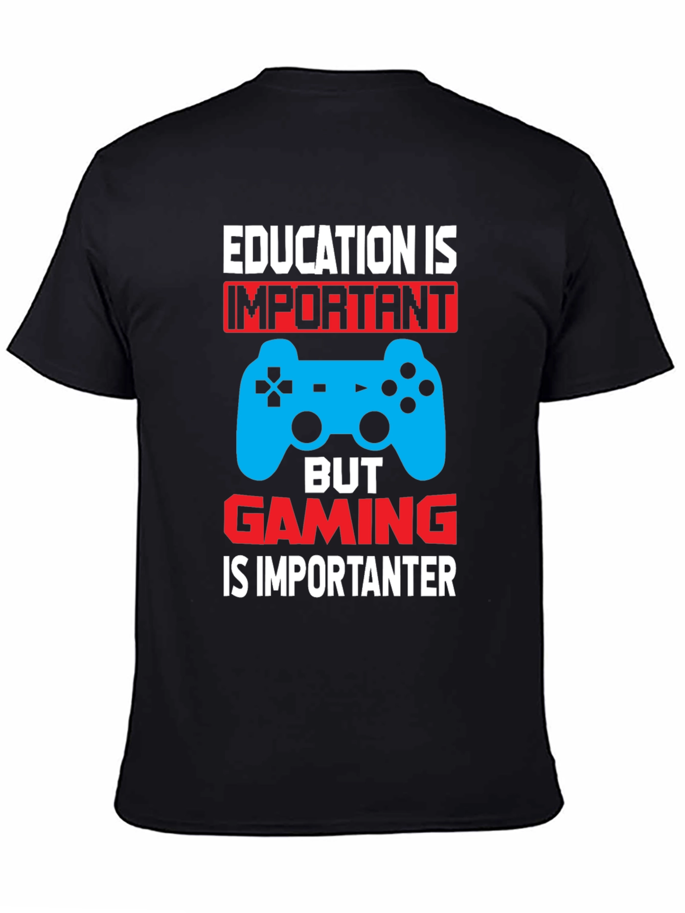 Gaming is Importanter T-Shirt
