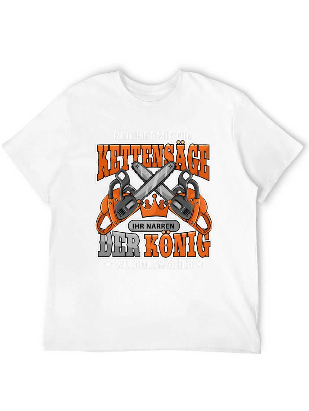 Chainsaw King T-Shirt - Lumberjack Humor