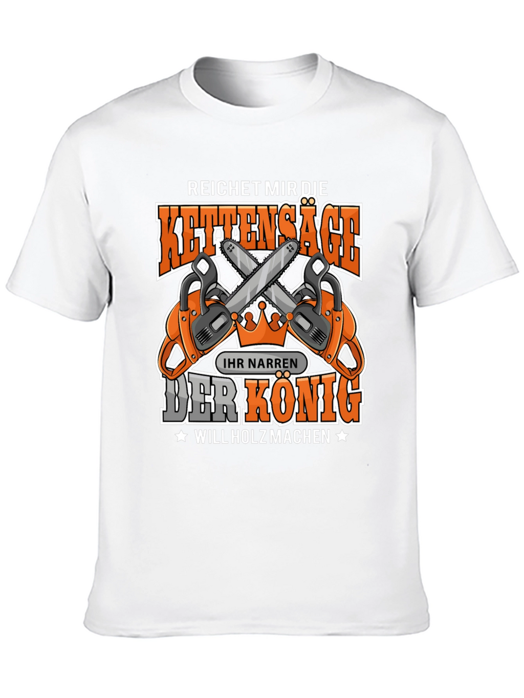 Chainsaw King T-Shirt - Lumberjack Humor