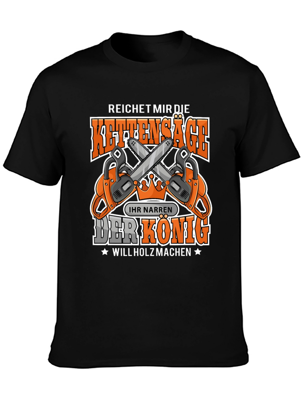 Chainsaw King T-Shirt - Lumberjack Humor