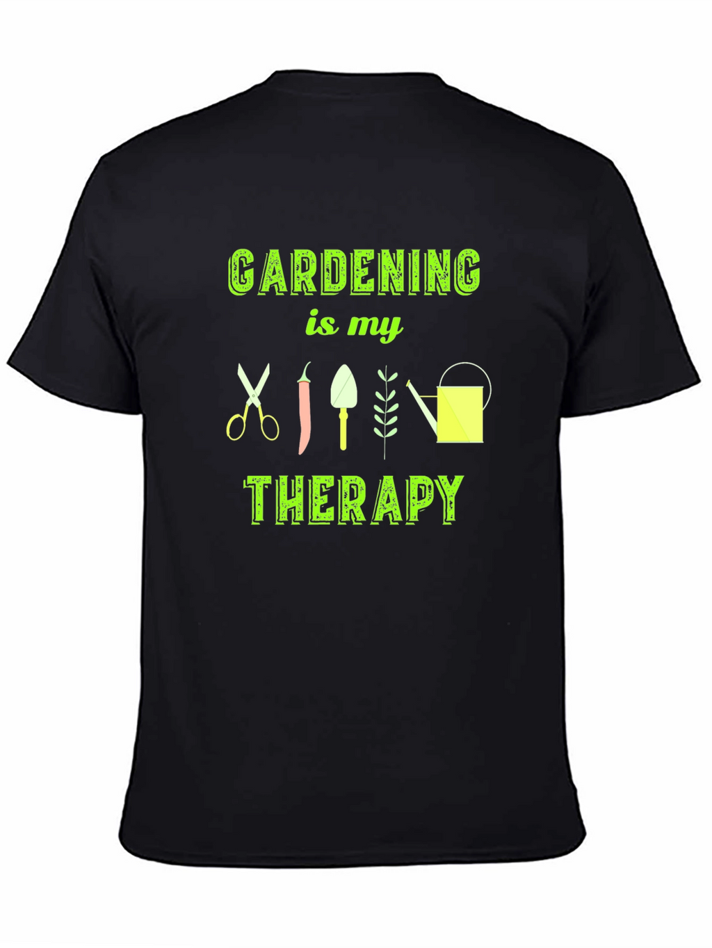 Gardening is My Therapy T-Shirt - Black Cotton Tee