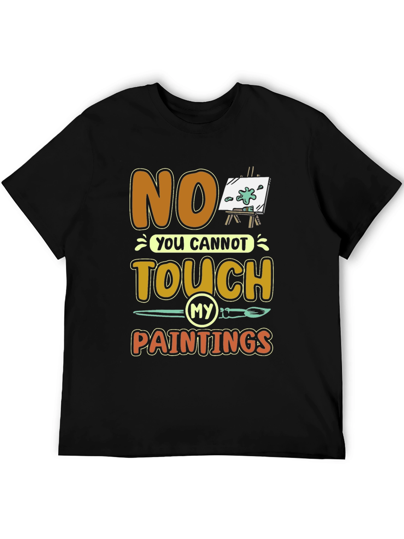 No Touch My Paintings Artist T-Shirt - Painters Tee