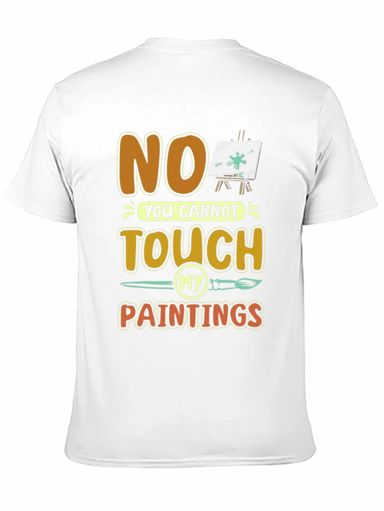 No Touch My Paintings Artist T-Shirt - Painters Tee