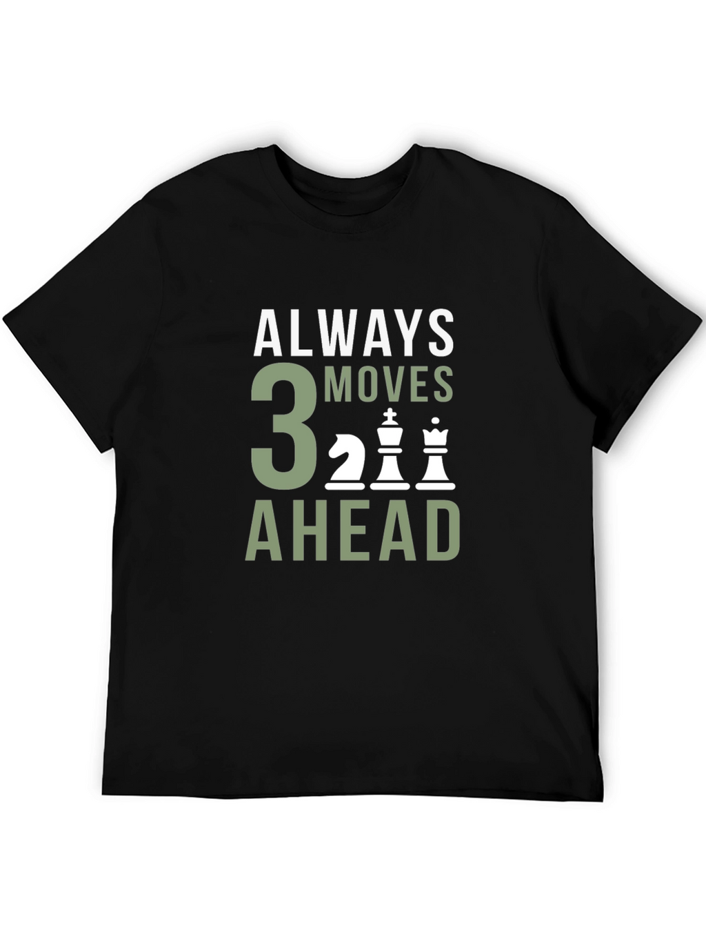 Always 3 Moves Ahead Chess T-Shirt