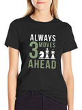 Always 3 Moves Ahead Chess T-Shirt