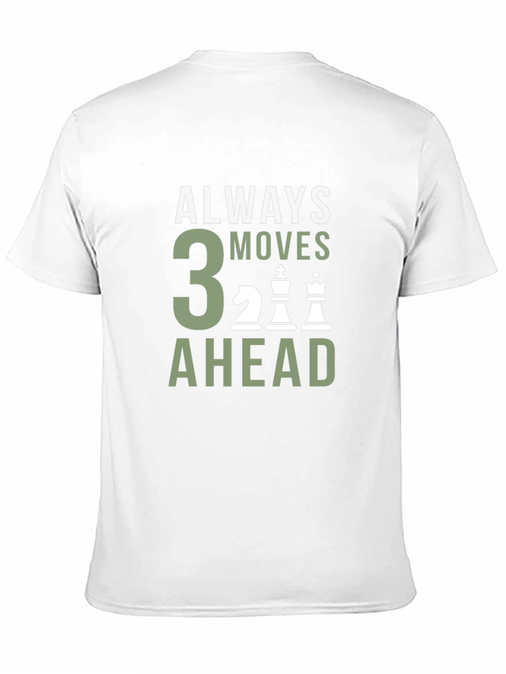 Always 3 Moves Ahead Chess T-Shirt