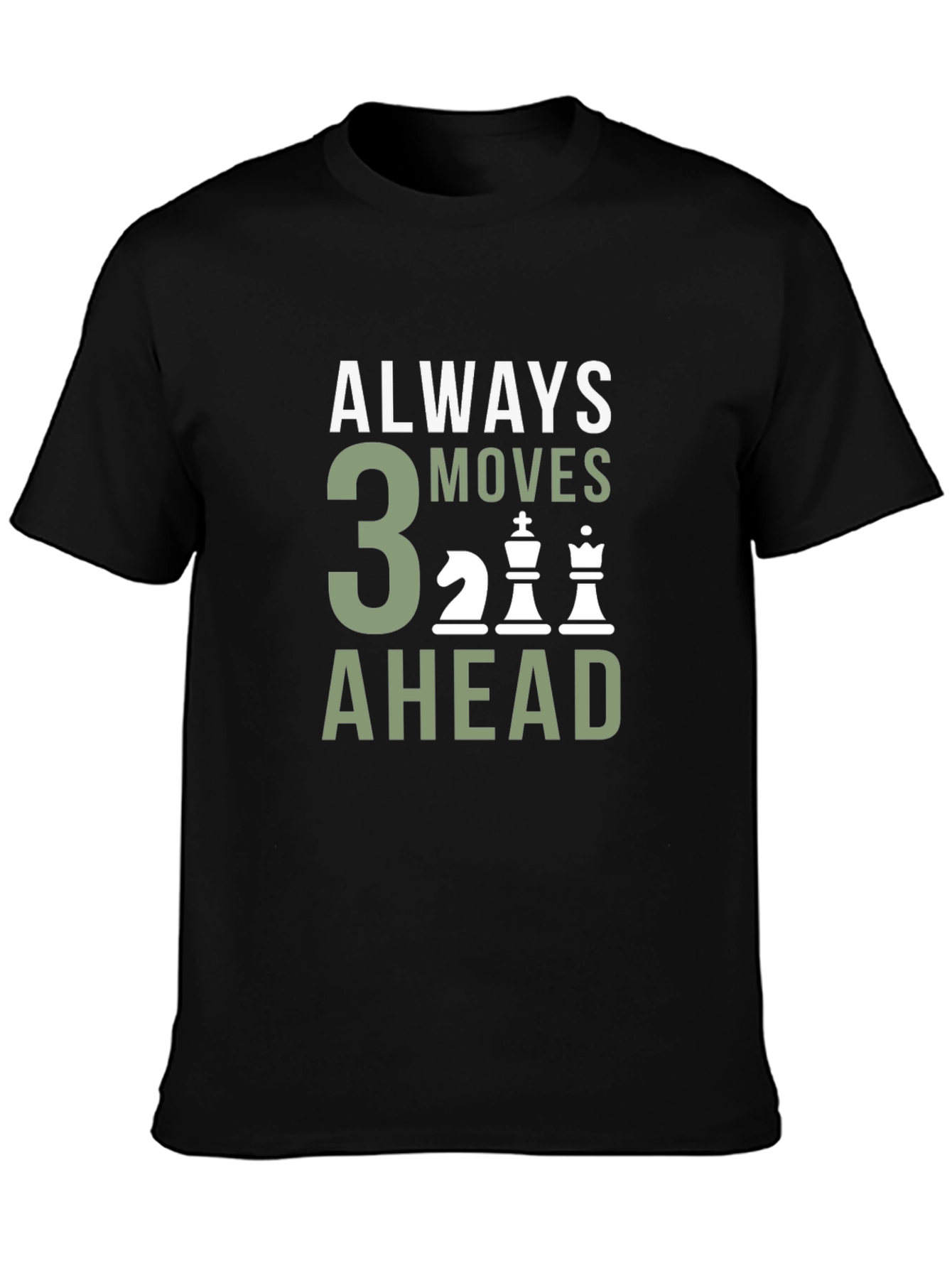 Always 3 Moves Ahead Chess T-Shirt