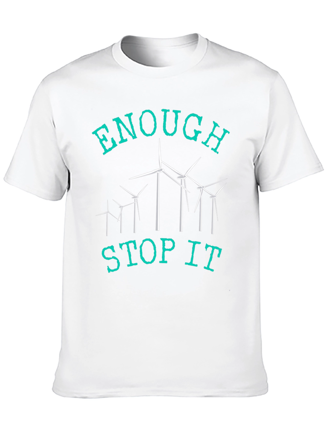 Enough Stop It Wind Turbine Graphic Tee