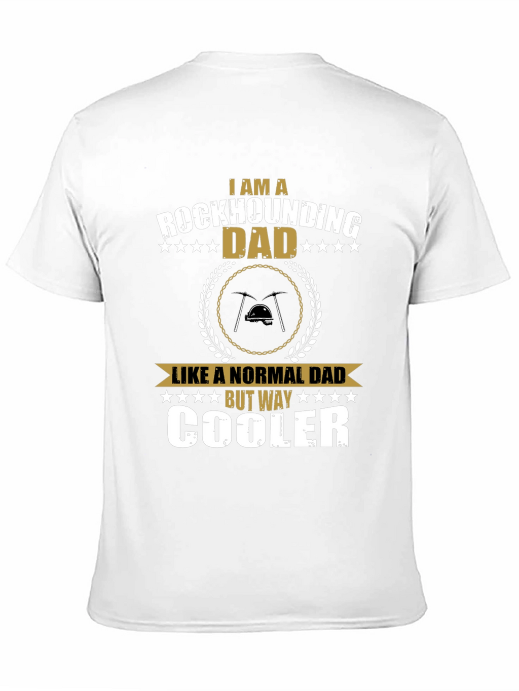 Rockhounding Dad T-Shirt - Cool Fathers Day Gift
