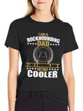 Rockhounding Dad T-Shirt - Cool Fathers Day Gift