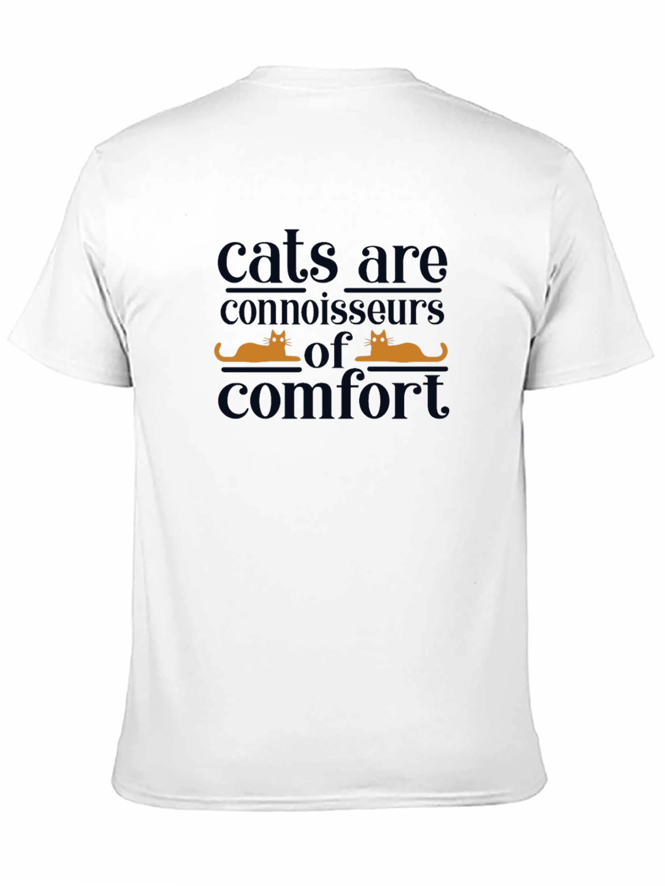 Cats Are Connoisseurs of Comfort T-Shirt