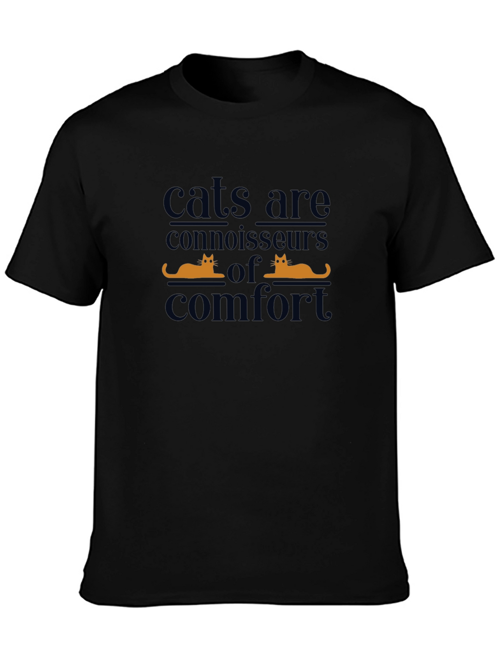 Cats Are Connoisseurs of Comfort T-Shirt