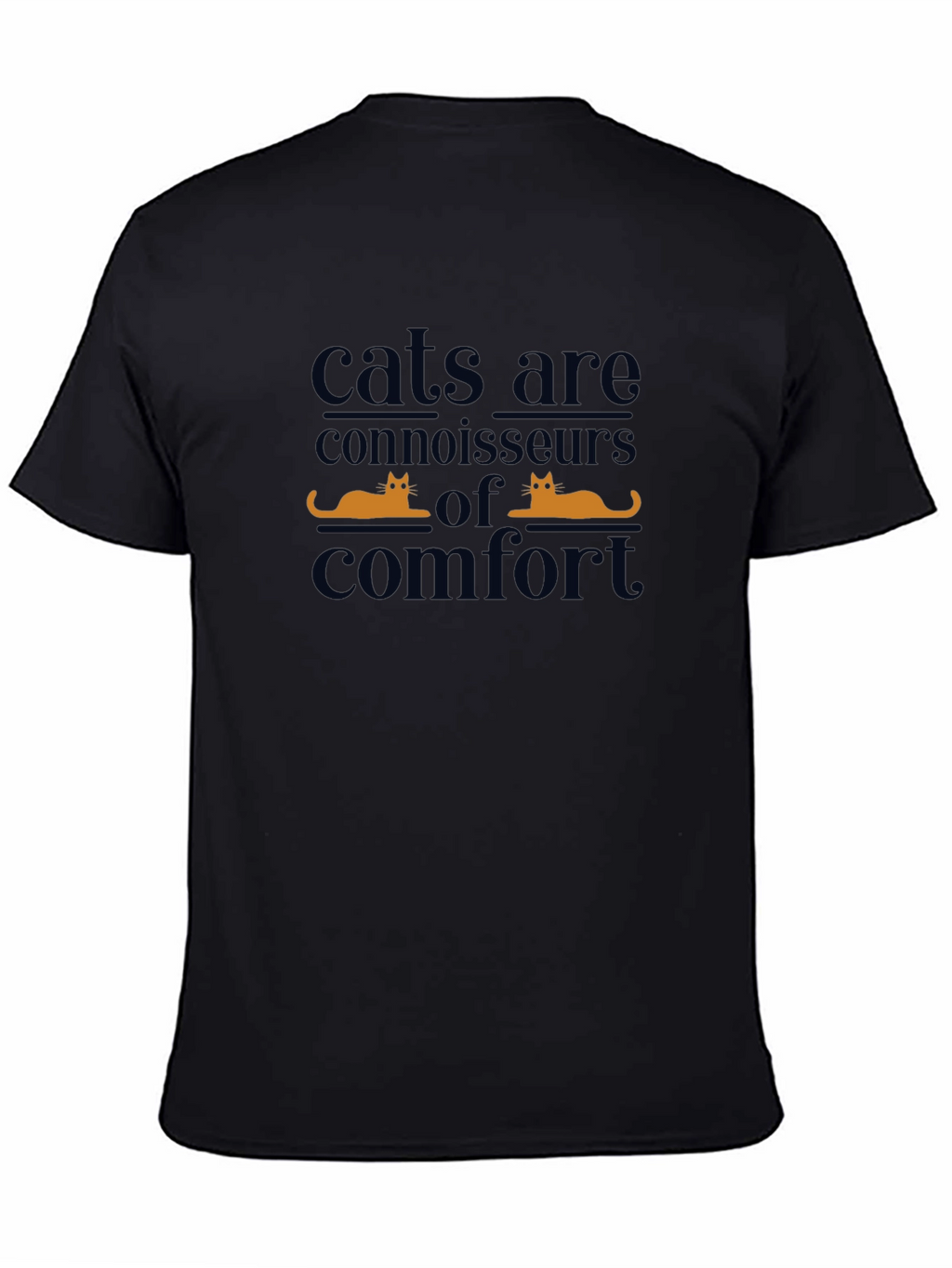 Cats Are Connoisseurs of Comfort T-Shirt