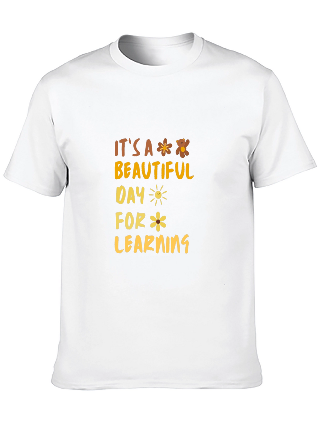 Its a Beautiful Day for Learning Graphic T-Shirt