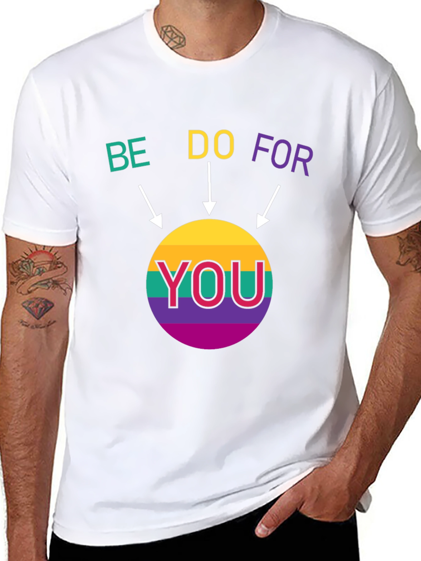 Be Do For You T-Shirt - Graphic Design Tee