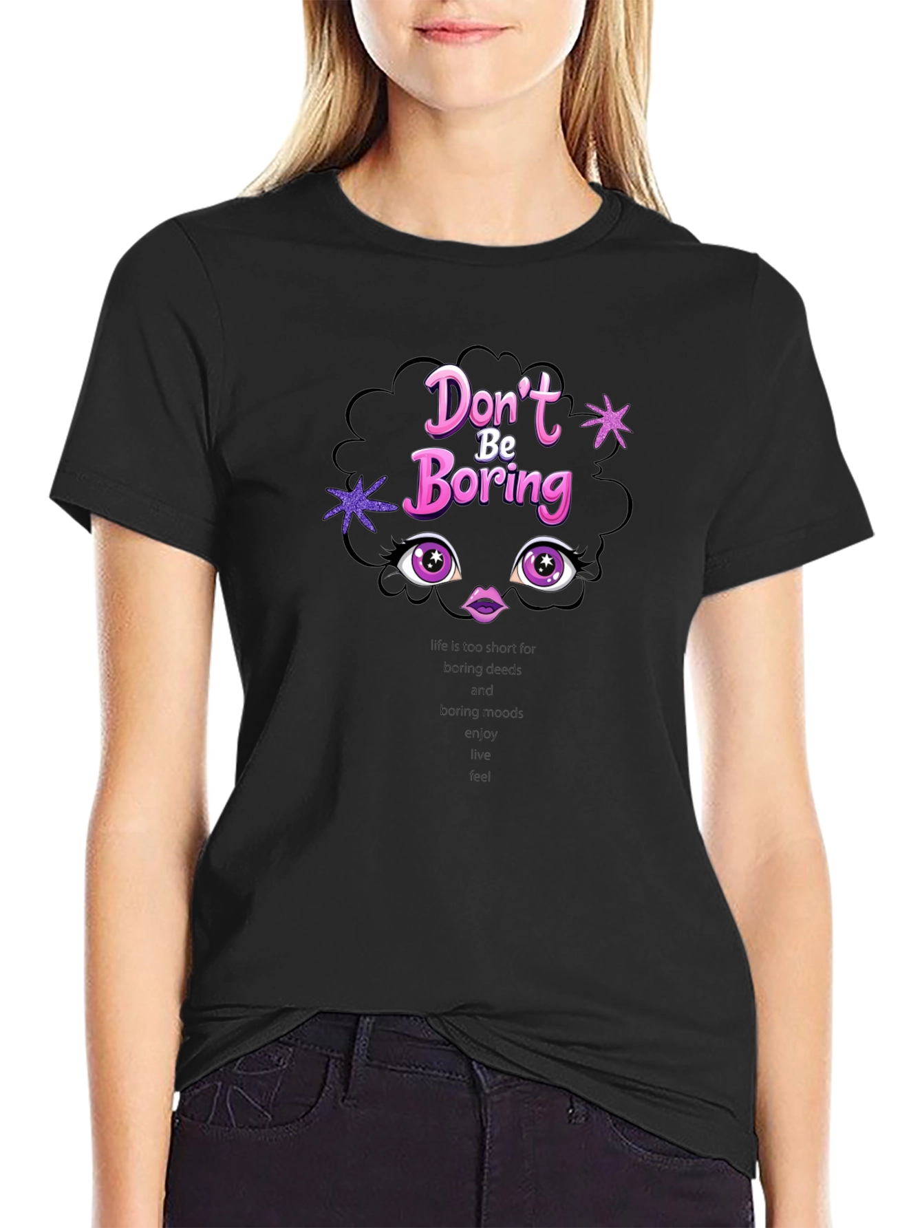 Dont Be Boring T-Shirt