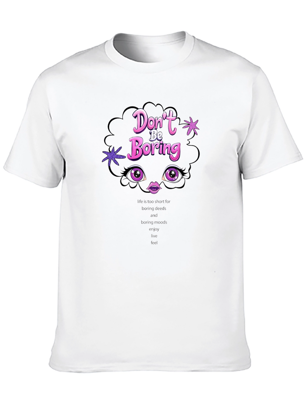 Dont Be Boring T-Shirt