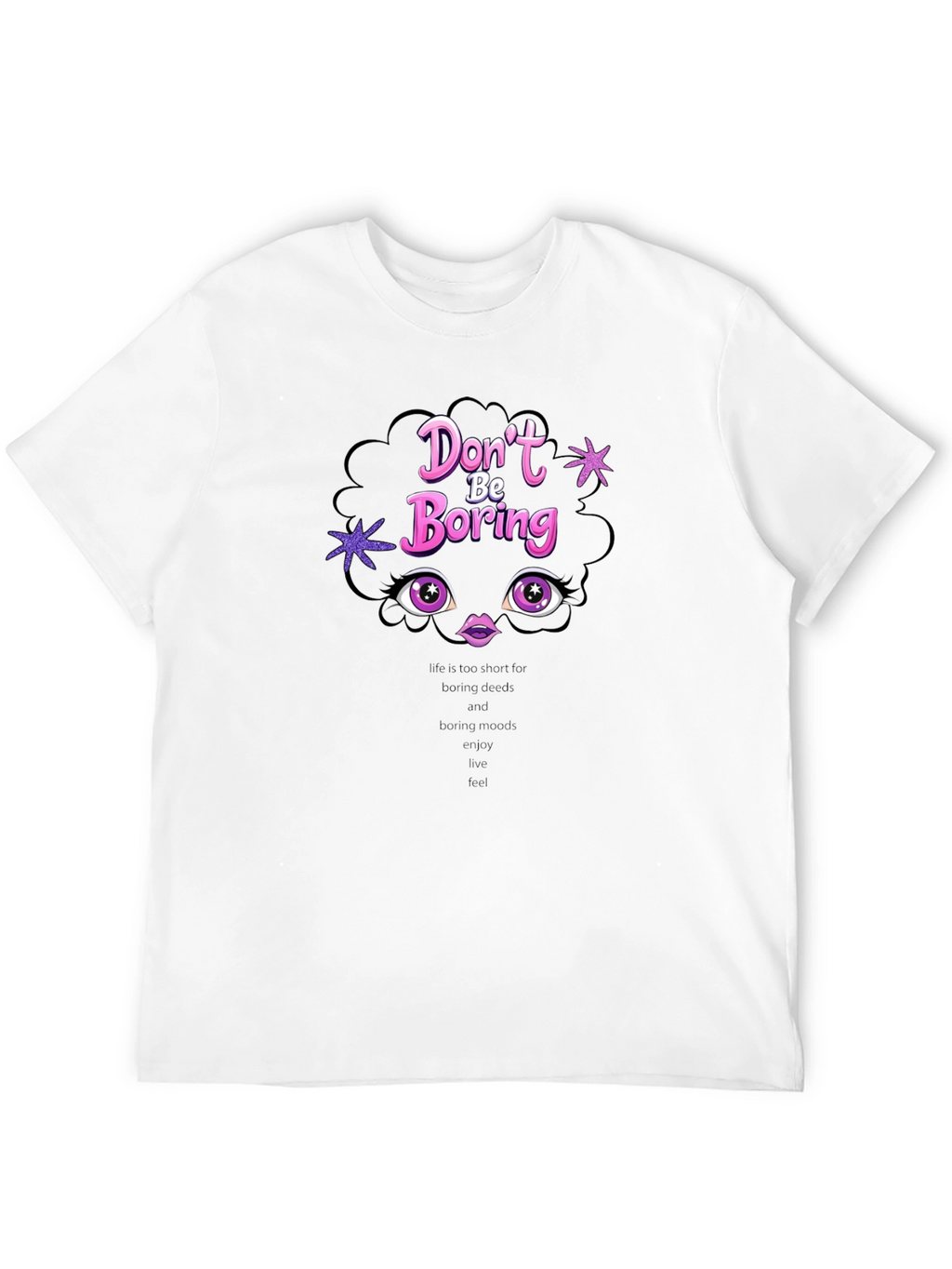 Dont Be Boring T-Shirt