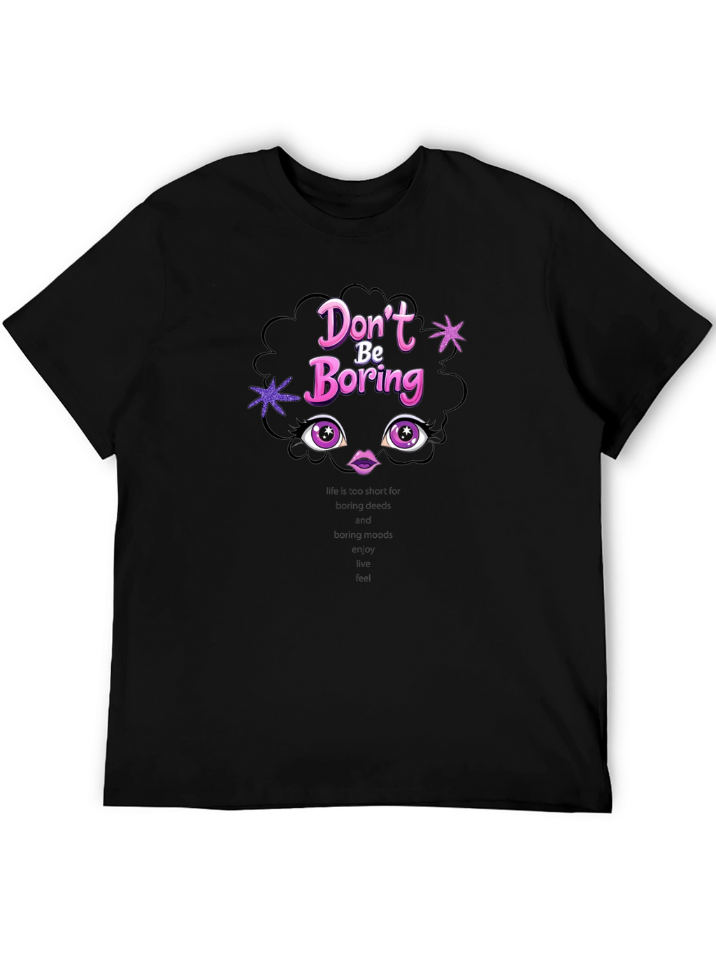 Dont Be Boring T-Shirt