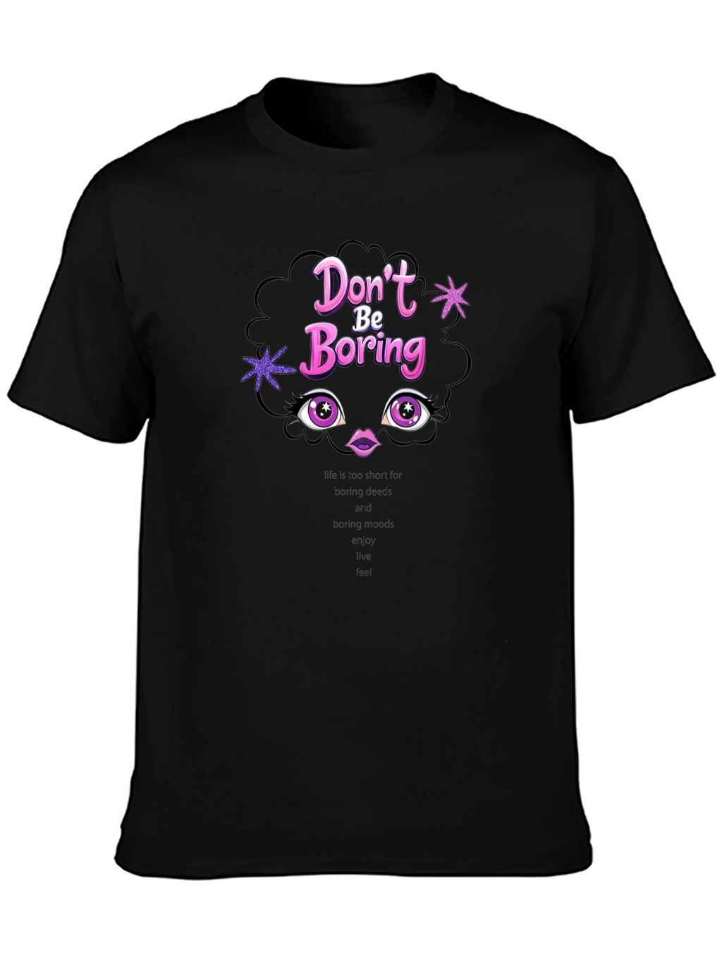 Dont Be Boring T-Shirt