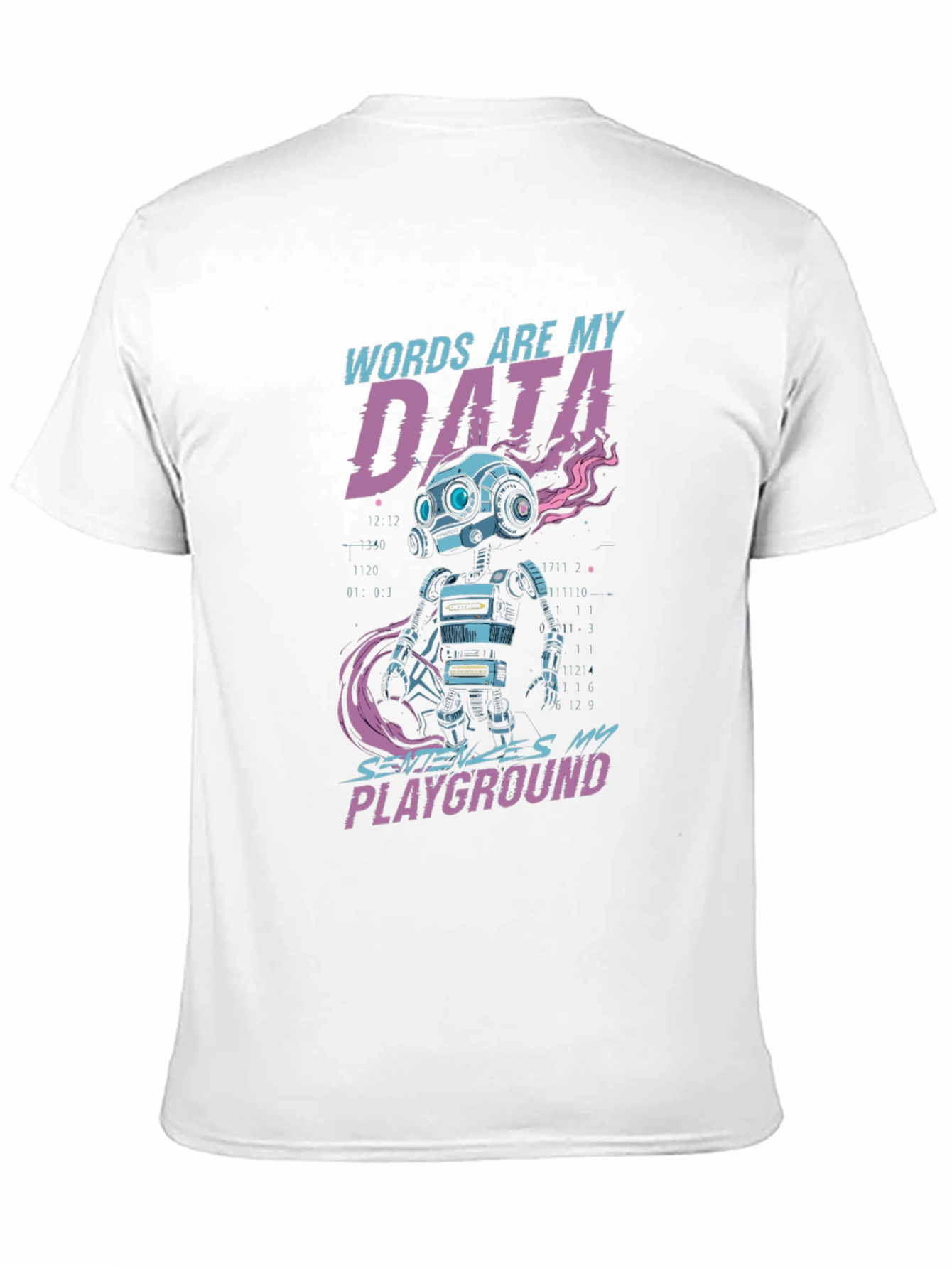 Words Are My Data Robot T-Shirt