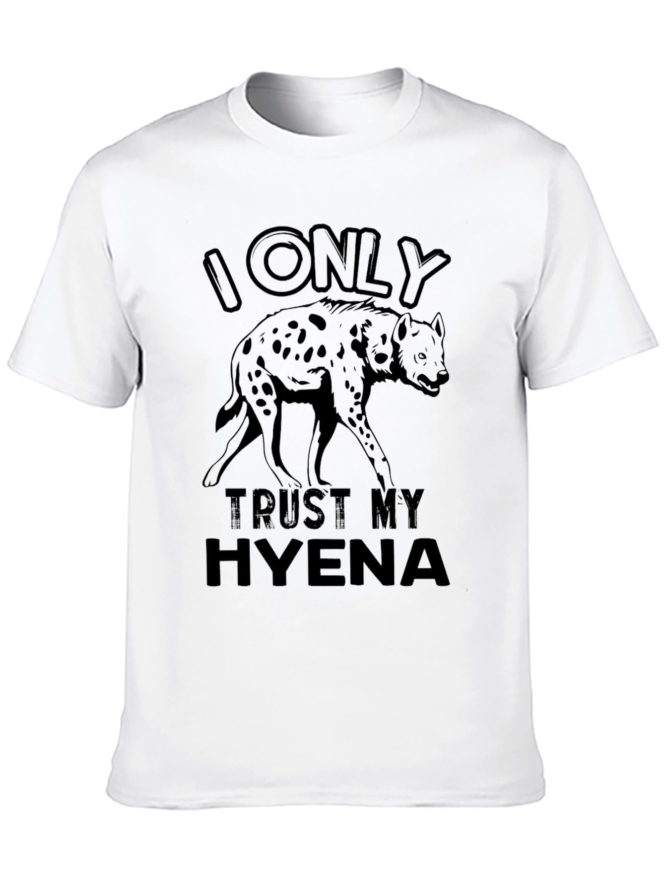 I Only Trust My Hyena Graphic T-Shirt