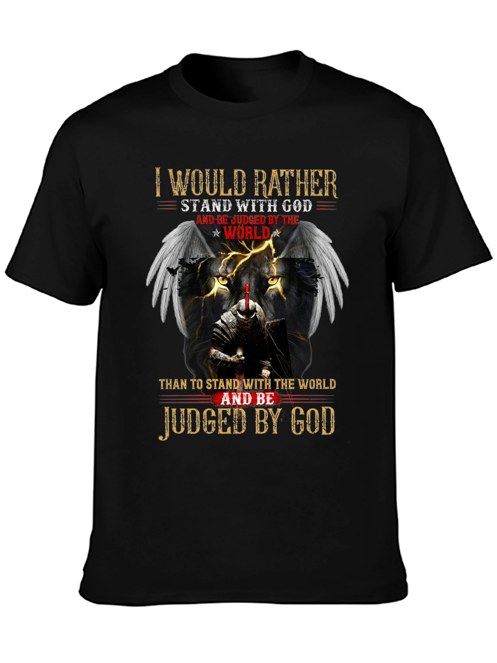 I Would Rather Stand with God T-Shirt