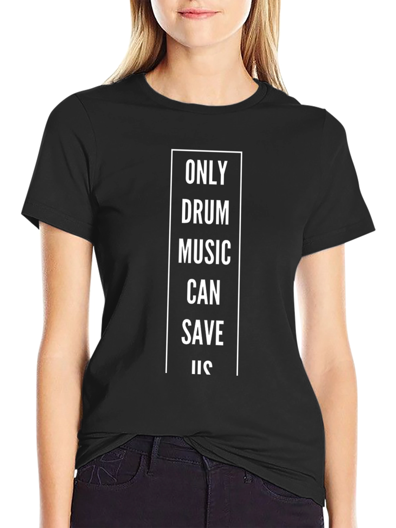 Only Drum Music Can Save Us Black T-Shirt