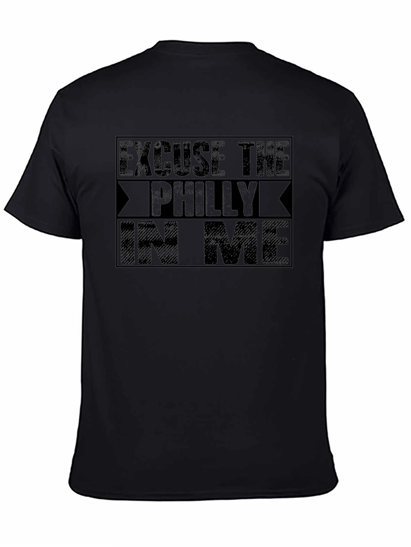 Excuse The Philly In Me Black T-Shirt
