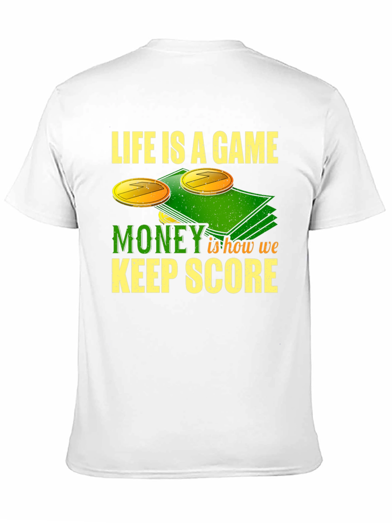 Life is a Game Money T-Shirt