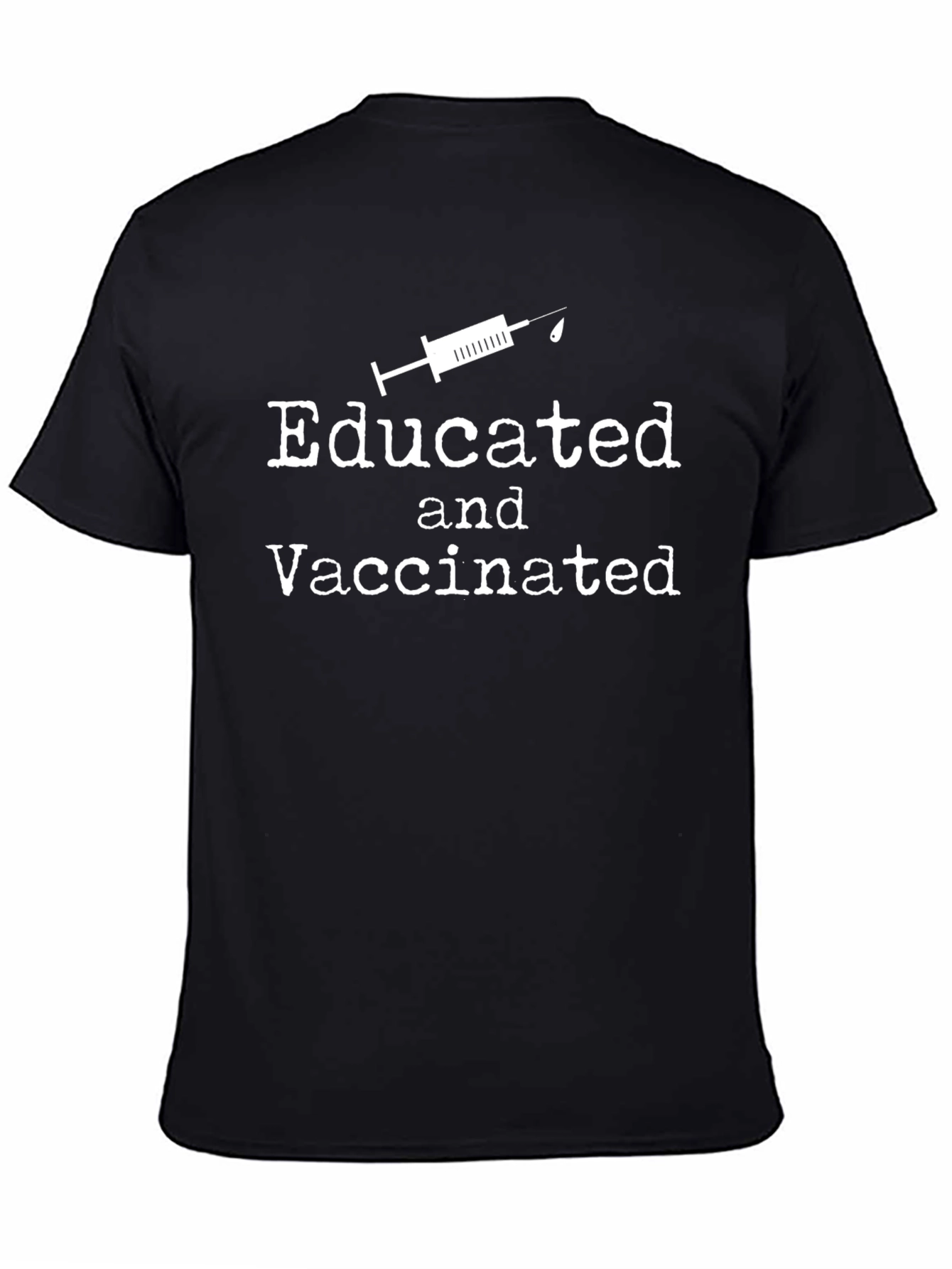 Educated & Vaccinated T-Shirt