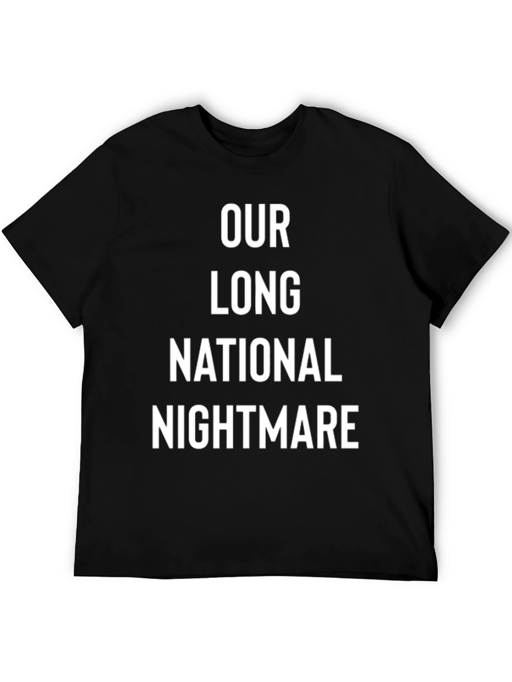 Our Long National Nightmare T-Shirt