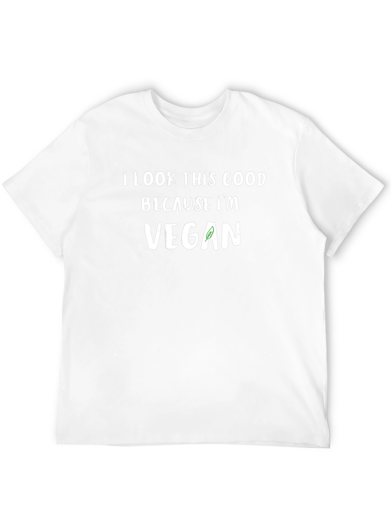 I Look This Good Because Im Vegan T-Shirt