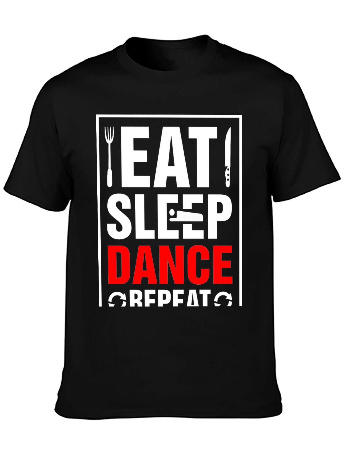 Eat Sleep Dance Repeat T-Shirt - Black Graphic Tee