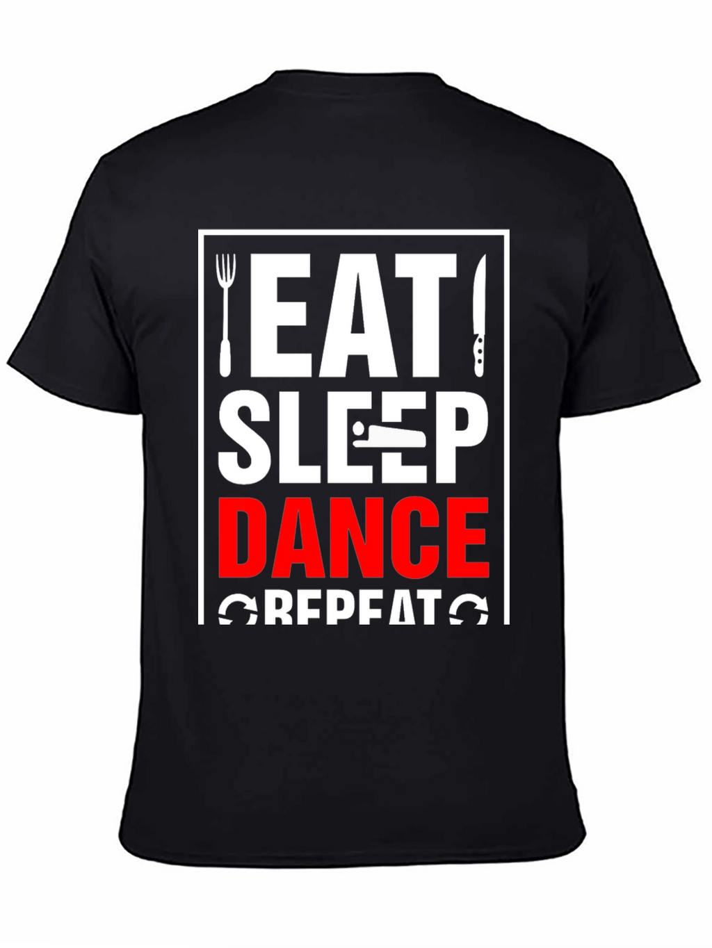Eat Sleep Dance Repeat T-Shirt - Black Graphic Tee
