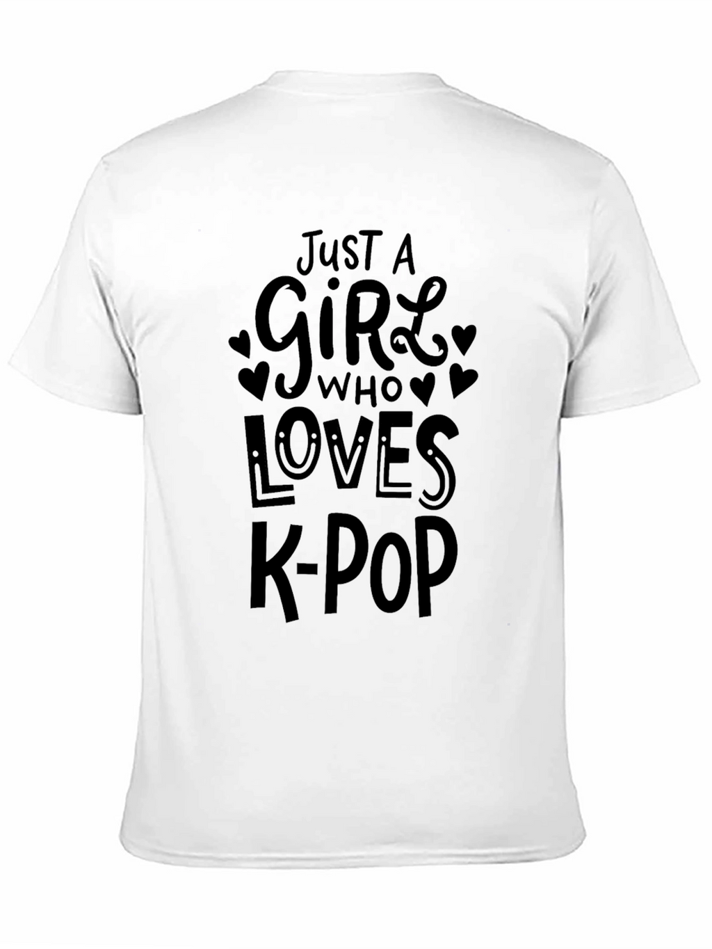 Just a Girl Who Loves K-Pop T-Shirt
