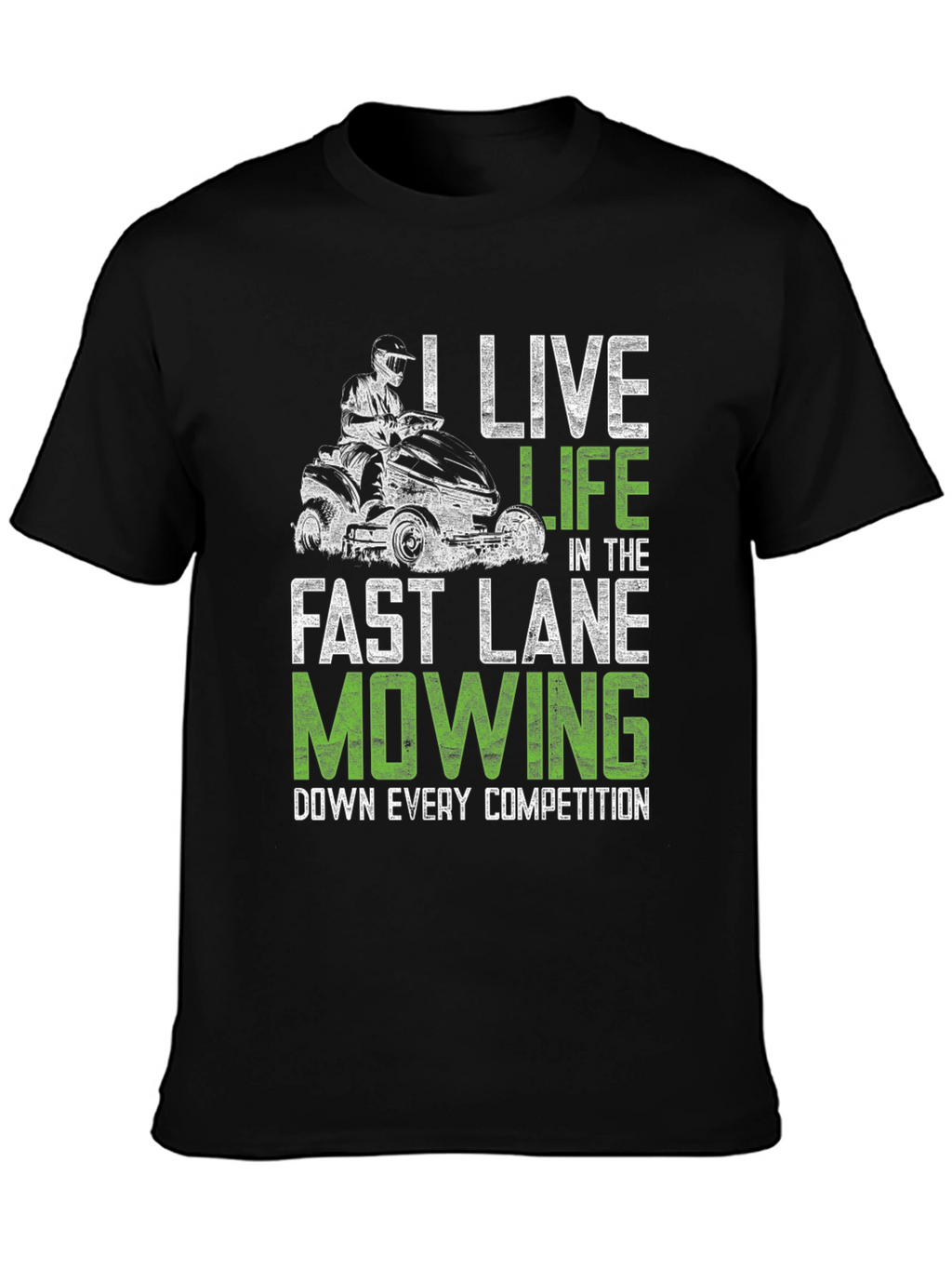 Live Life Fast Lane Mowing T-Shirt