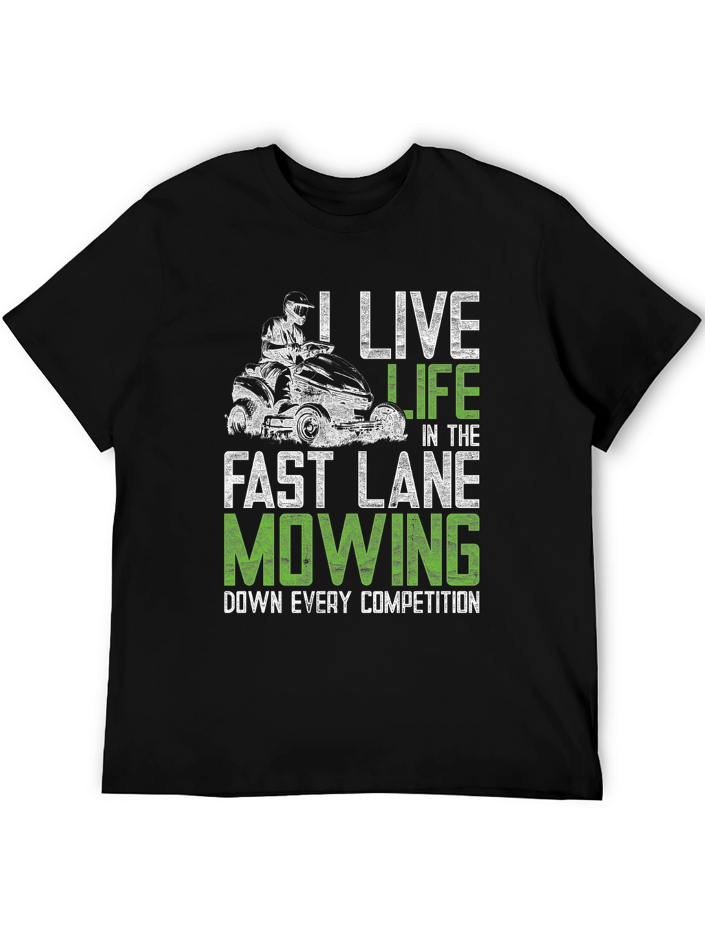 Live Life Fast Lane Mowing T-Shirt