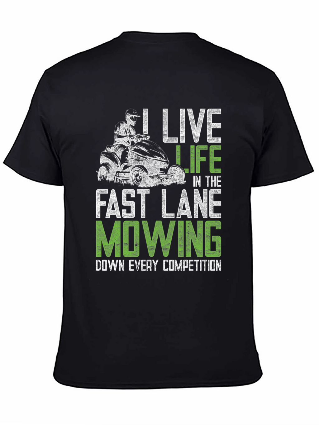 Live Life Fast Lane Mowing T-Shirt